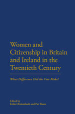 Women and Citizenship in Britain and Ireland in the 20th Century