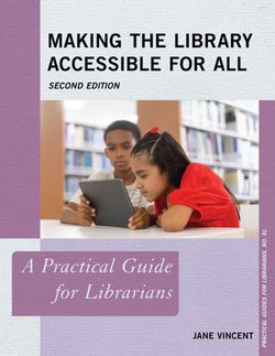 Making the Library Accessible for All Making the Library Accessible for All