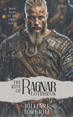 The Rise of Ragnar Lothbrok