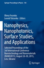 Nanophysics, Nanophotonics, Surface Studies, and Applications