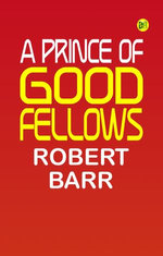 A Prince of Good Fellows