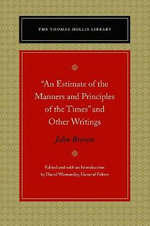 "An Estimate of the Manners and Principles of the Times" and Other Writings