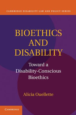 Bioethics and Disability Bioethics and Disability