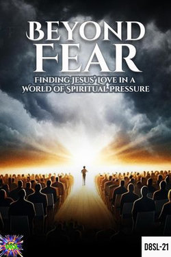 Beyond Fear : Finding Jesus’ Love in a World of Spiritual Pressure