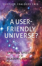A User-Friendly Universe?