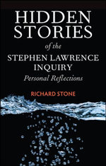 Hidden Stories of the Stephen Lawrence Inquiry Hidden Stories of the Stephen Lawrence Inquiry
