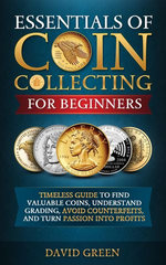 Essentials of Coin Collecting for Beginners