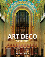 Art Deco. The world of Art Deco unveiled