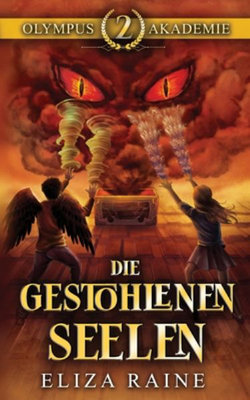 Die Gestohlenen Seelen (Olympus-Akademie 2) Die Gestohlenen Seelen (Olympus-Akademie 2)
