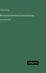 Muutamia Mietteitae Kasvatuksesta