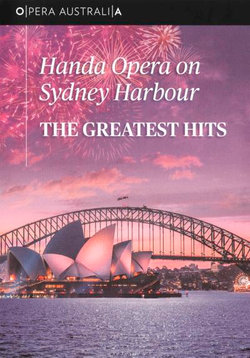 Handa Opera on Sydney Harbour: The Greatest Hits (Opera Australia)