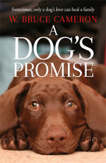 A Dog's Promise: a Dog's Purpose Book 3