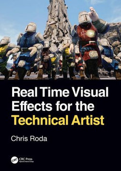 Real Time Visual Effects for the Technical Artist