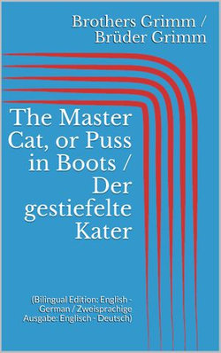 The Master Cat, or Puss in Boots / Der gestiefelte Kater
