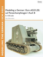 Modelling a German 15cm sIG33(Sf) auf Panzerkampfwagen I Ausf.B
