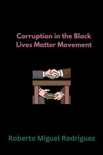 Corruption in the Black Lives Matter Movement