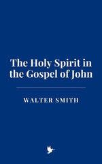 The Holy Spirit in the Gospel of John