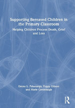 Supporting Bereaved Children in the Primary Classroom