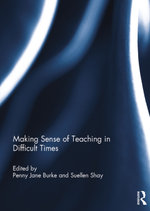 Making Sense of Teaching in Difficult Times