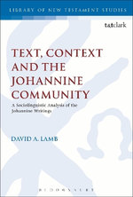 Text, Context and the Johannine Community Text, Context and the Johannine Community
