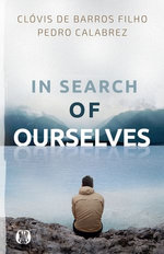 In Search of Ourselves