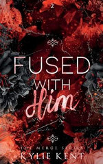 Fused With Him