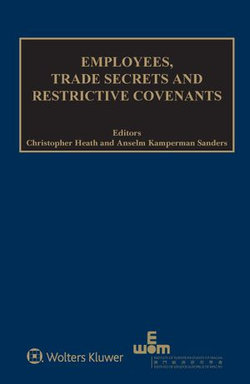 Employees, Trade Secrets and Restrictive Covenants Employees, Trade Secrets and Restrictive Covenants