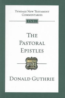 The Pastoral Epistles: Volume 14