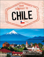 Your Passport to Chile
