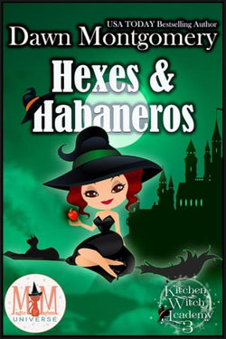 Hexes and Habaneros: Magic and Mayhem Universe
