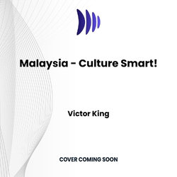 Malaysia - Culture Smart!
