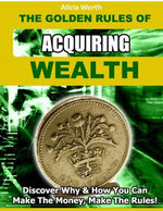 The Golden Rules of Acquiring Wealth