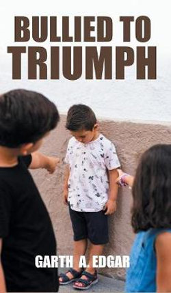 Bullied to Triumph