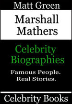 Marshall Mathers: Celebrity Biographies