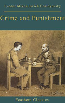 Crime and Punishment (With Preface) (Feathers Classics)
