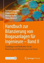 Handbuch zur Bilanzierung von Biogasanlagen fuer Ingenieure - Band II