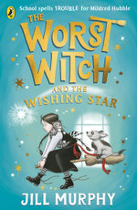 The Worst Witch and the Wishing Star