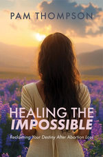 Healing the Impossible