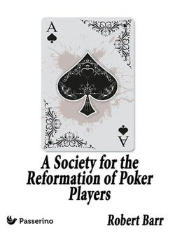A Society for the Reformation of Poker Players