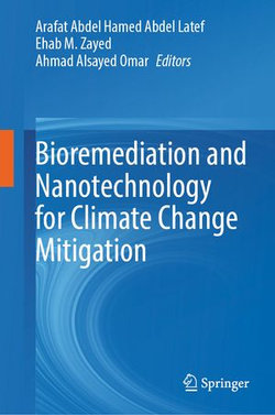 Bioremediation and Nanotechnology for Climate Change Mitigation Bioremediation and Nanotechnology for Climate Change Mitigation