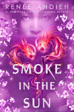 Flame in the Mist : Smoke in the Sun