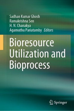 Bioresource Utilization and Bioprocess Bioresource Utilization and Bioprocess