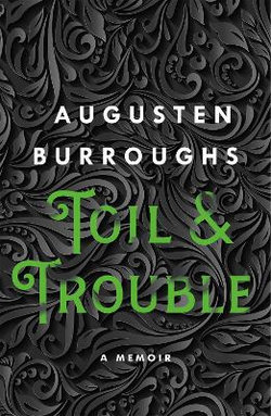 Toil and Trouble Toil and Trouble
