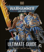 Warhammer 40,000 the Ultimate Guide