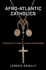 Afro-Atlantic Catholics Afro-Atlantic Catholics