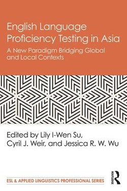 English Language Proficiency Testing in Asia