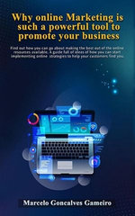 Why Online Marketing is Such a Powerful Tool to Promote Your Business.