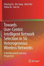 Towards User-Centric Intelligent Network Selection in 5G Heterogeneous Wireless Networks