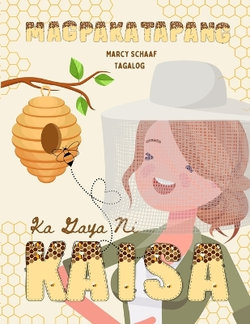Magpakatapang Ka Gaya Ni Kaisa (Tagalog English Bilingual) Bee Brave Like Kaisa Magpakatapang Ka Gaya Ni Kaisa (Tagalog English Bilingual) Bee Brave Like Kaisa