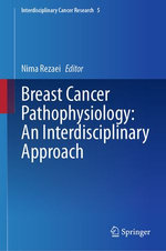 Breast Cancer Pathophysiology: An Interdisciplinary Approach